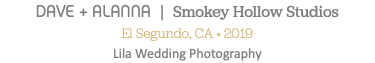 DAVE + ALANNA | Smokey Hollow Studios El Segundo, CA • 2019 Lila Wedding Photography